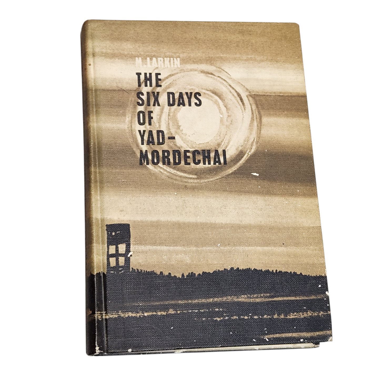 The Six Days of Yad-Mordechai - N. Larkin