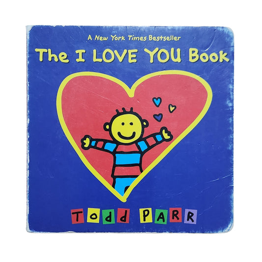 The I LOVE YOU Book – Todd Parr | ספר ילדים באנגלית | מהדורת קרטון 2013