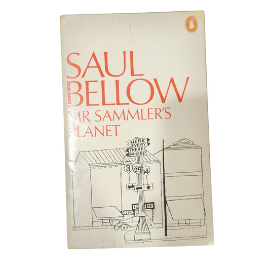 Mr Sammler's Planet – Saul Bellow (Penguin Books)