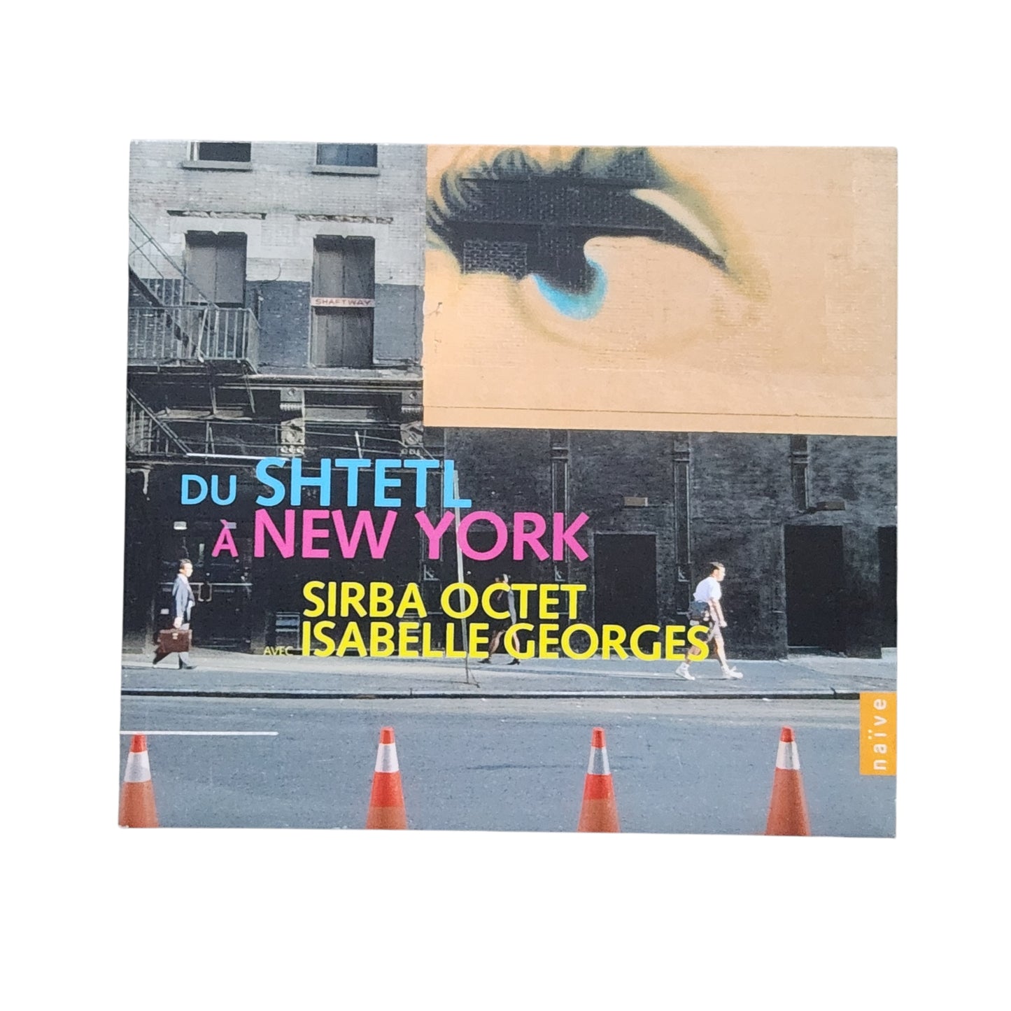 Du Shtetl à New York CD | Sirba Octet & Isabelle Georges | דיסק מקורי