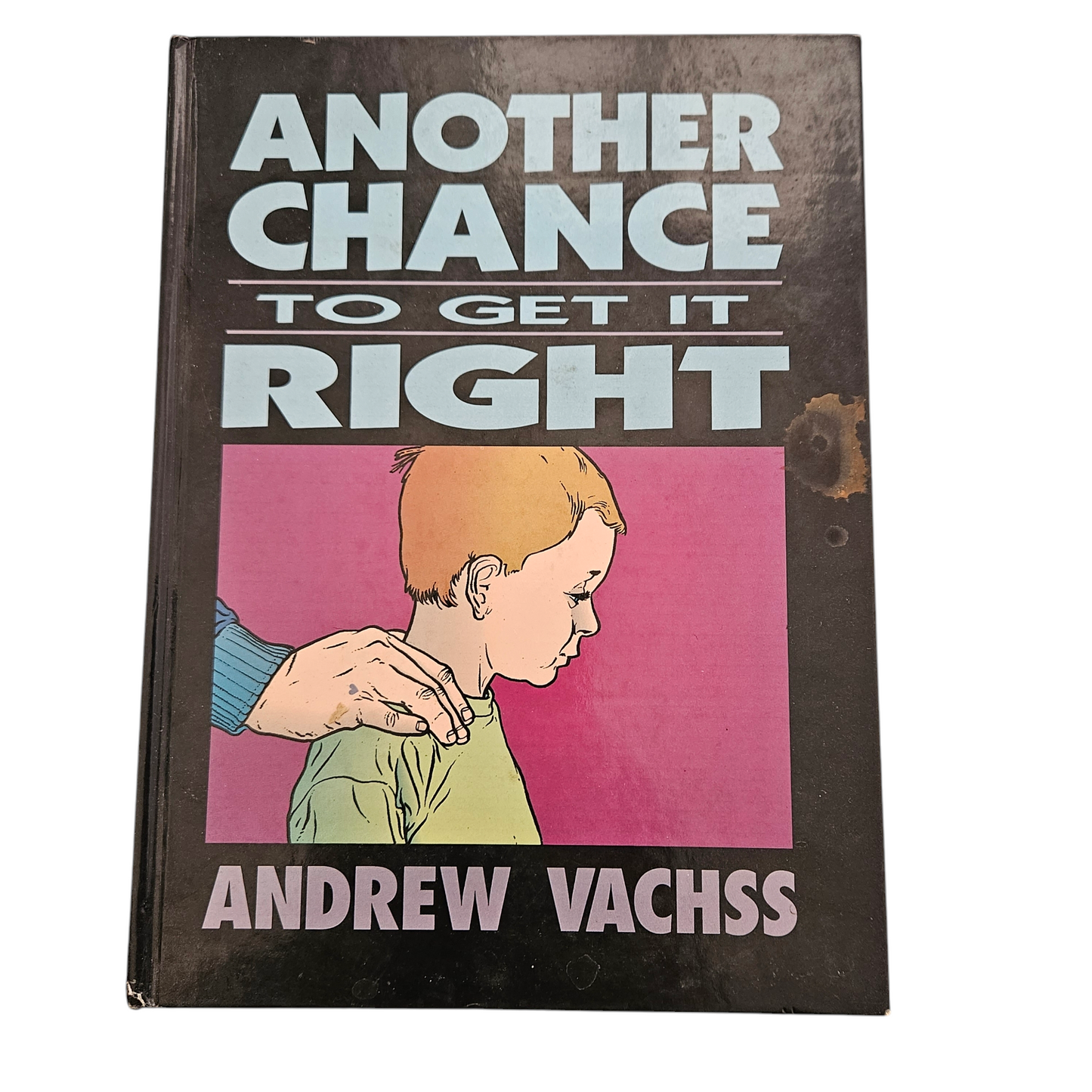 Another chance to get it right - Andrew Vachss‏